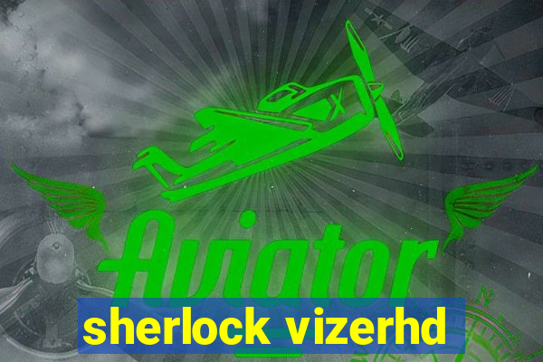 sherlock vizerhd