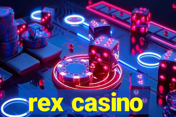 rex casino