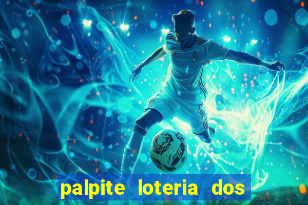 palpite loteria dos sonhos de hoje