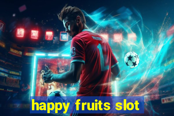 happy fruits slot