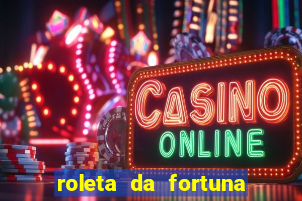 roleta da fortuna paga mesmo