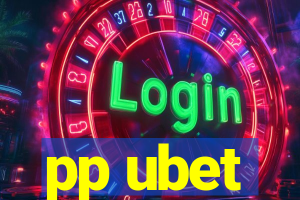 pp ubet