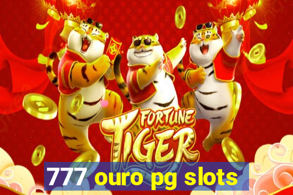 777 ouro pg slots