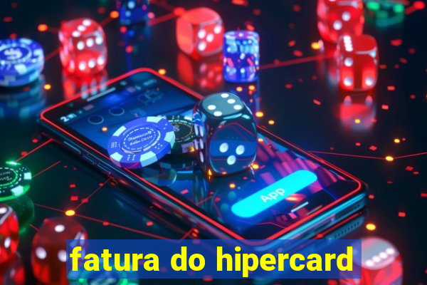 fatura do hipercard