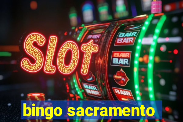 bingo sacramento