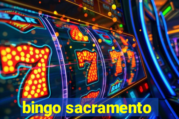 bingo sacramento