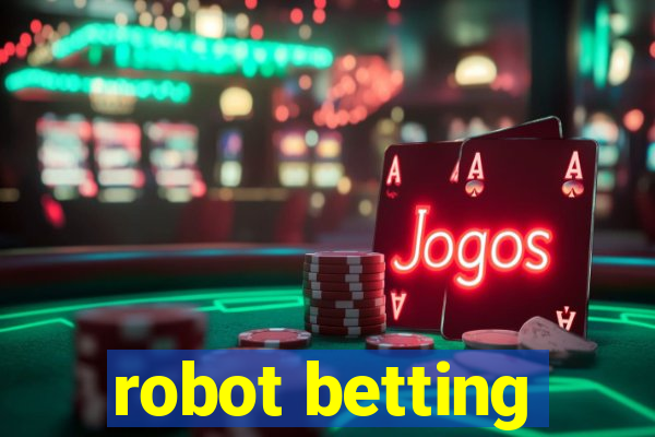 robot betting