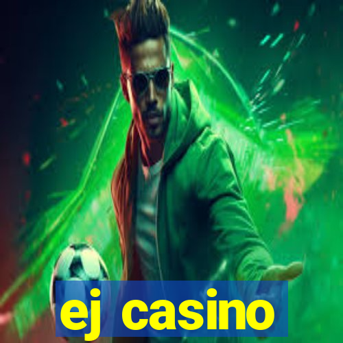 ej casino