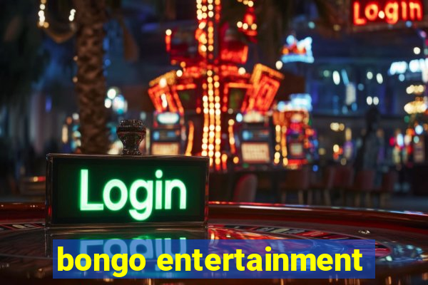 bongo entertainment