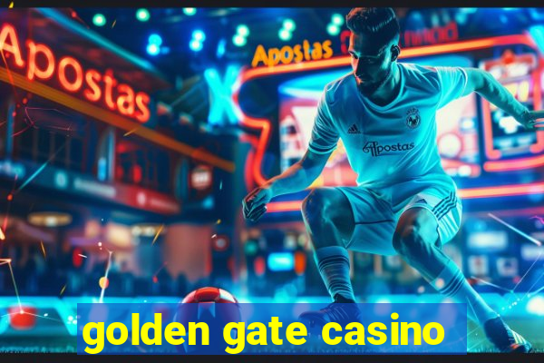 golden gate casino