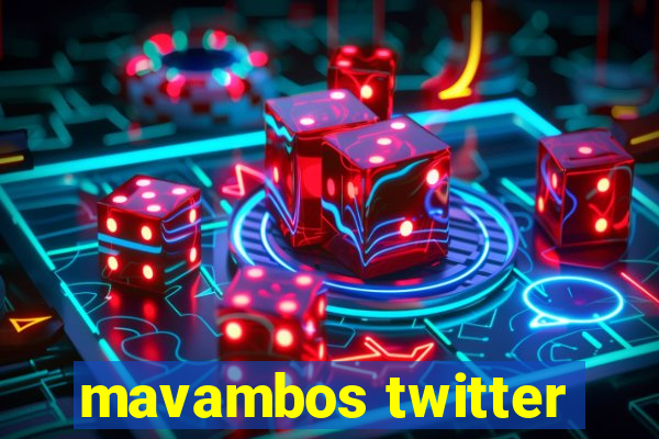 mavambos twitter