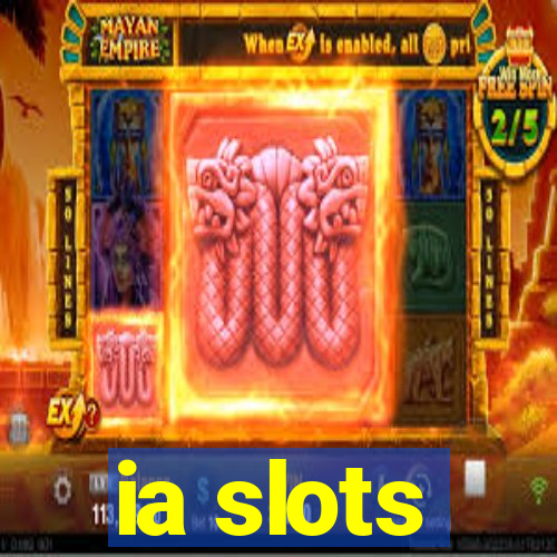 ia slots