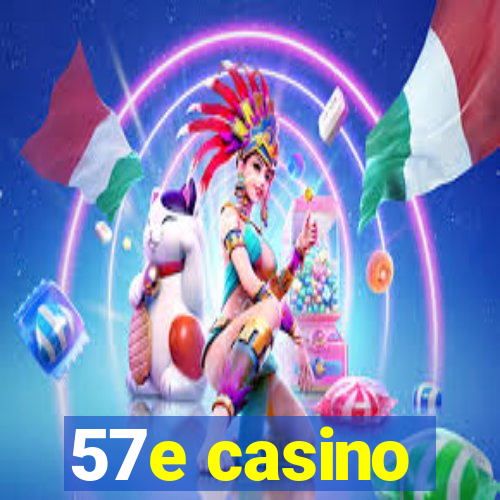 57e casino