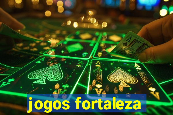 jogos fortaleza