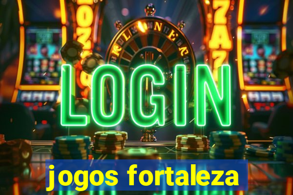 jogos fortaleza