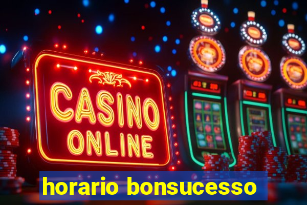 horario bonsucesso