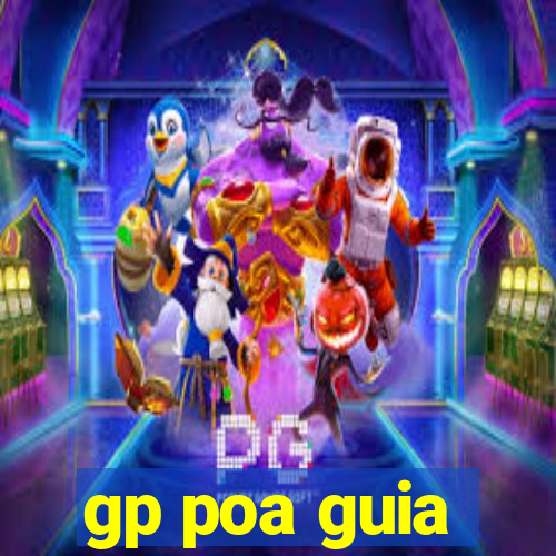 gp poa guia