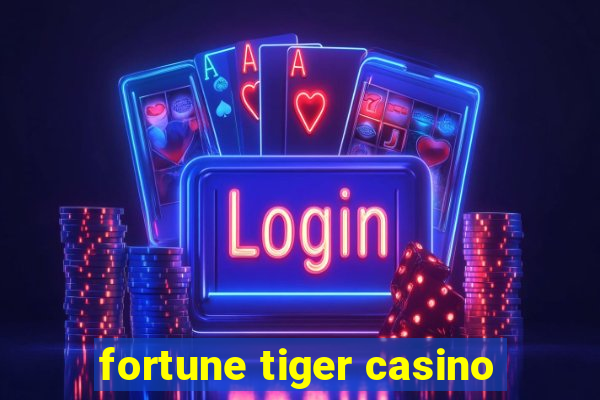 fortune tiger casino