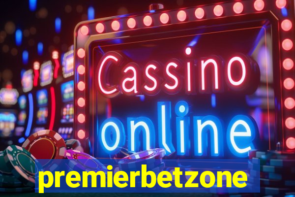 premierbetzone aposta online