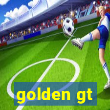 golden gt