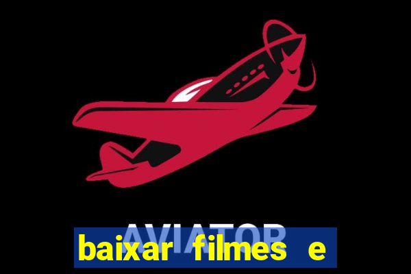 baixar filmes e séries mp4