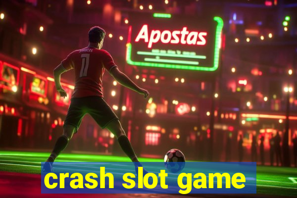 crash slot game