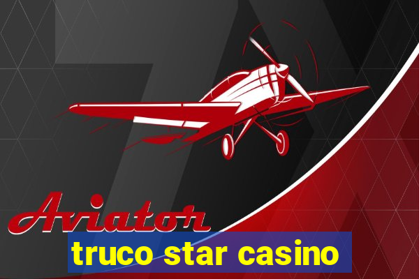 truco star casino