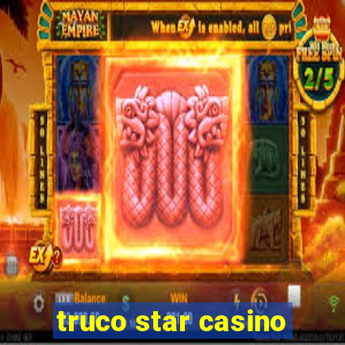 truco star casino