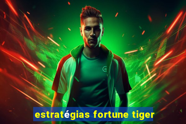 estratégias fortune tiger