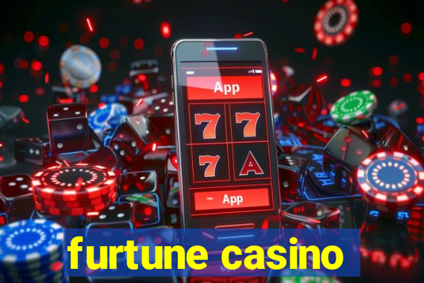 furtune casino