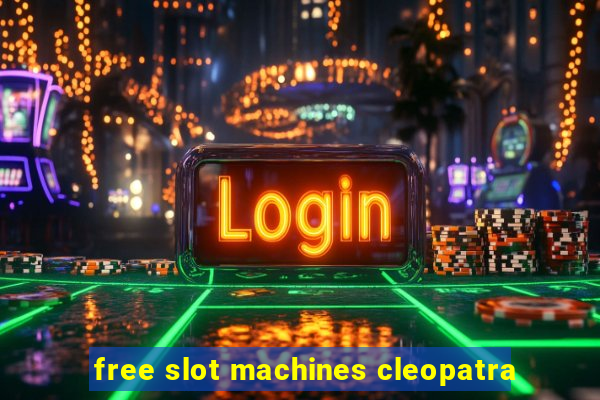 free slot machines cleopatra