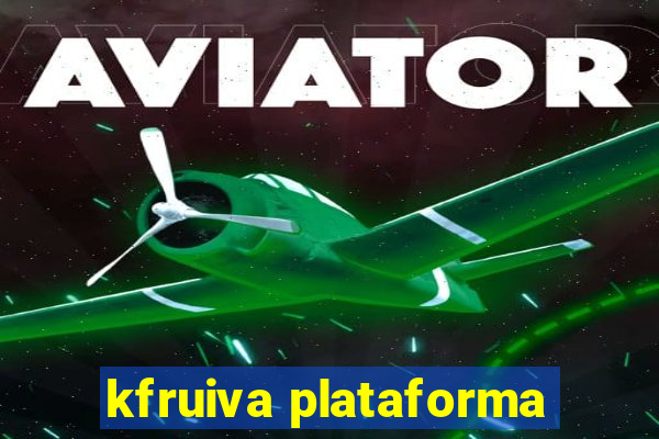 kfruiva plataforma