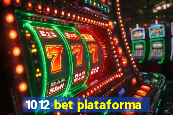 1012 bet plataforma