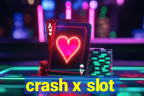 crash x slot