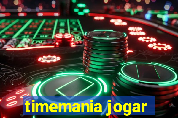 timemania jogar