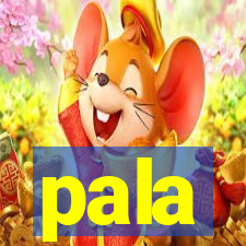 pala