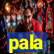 pala