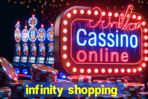 infinity shopping