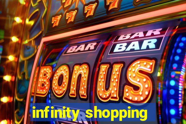 infinity shopping