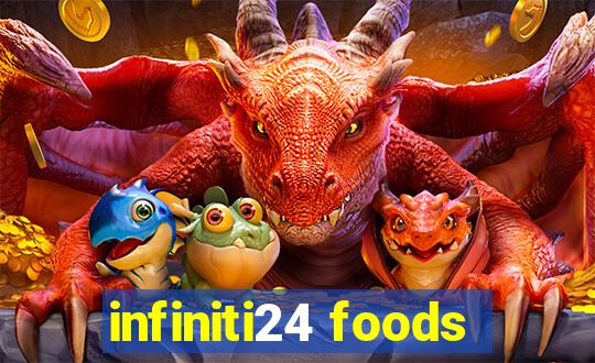 infiniti24 foods