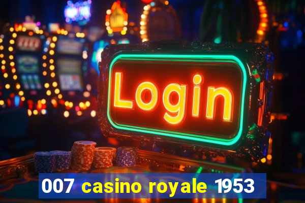 007 casino royale 1953