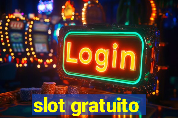 slot gratuito