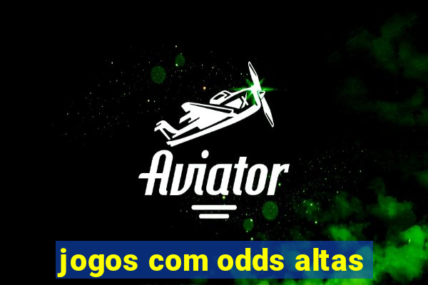 jogos com odds altas