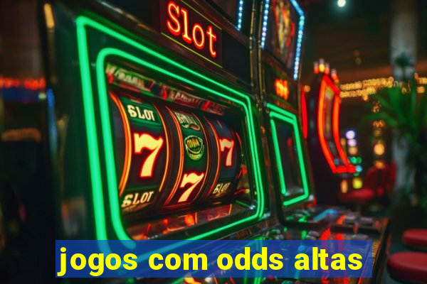 jogos com odds altas