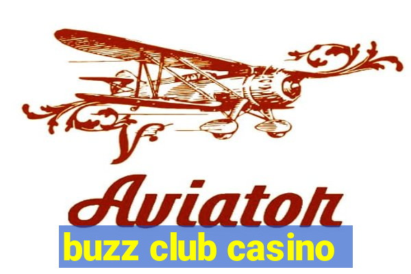 buzz club casino