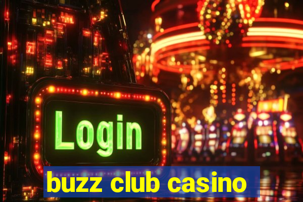 buzz club casino