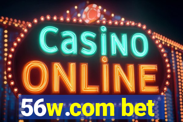 56w.com bet