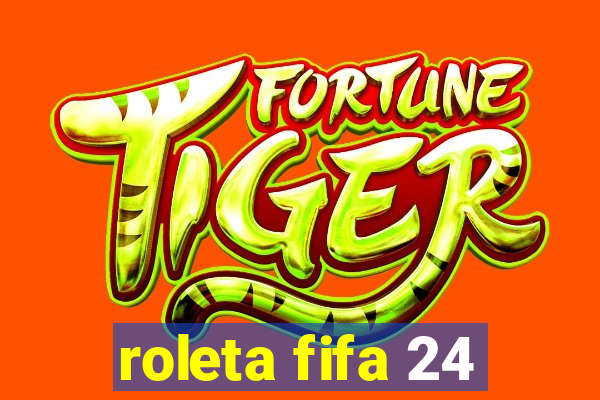 roleta fifa 24