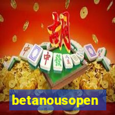 betanousopen