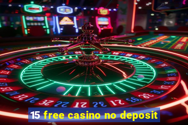 15 free casino no deposit